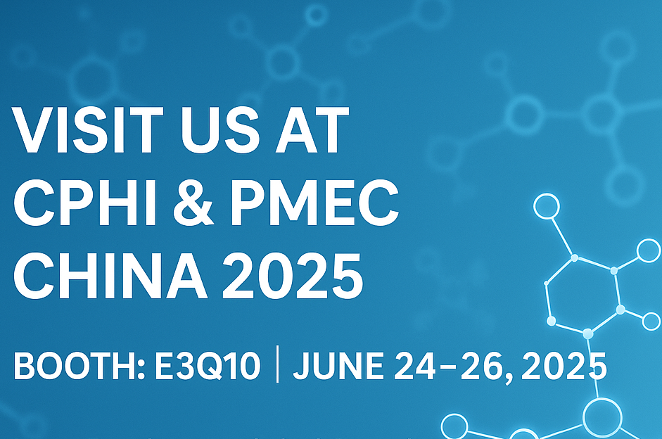 Зустріньте нас у CPHI та PMEC China 2025 - Відкрийте для себе нові API та допоміжні речовини!